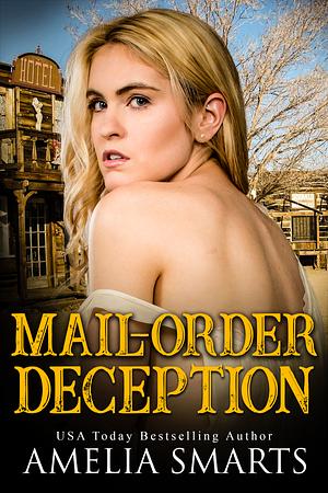 Mail-Order Deception (Cowboys in Charge) by Amelia Smarts