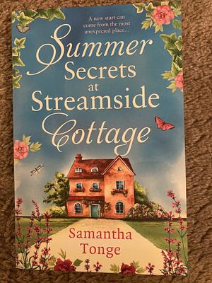 Summer Secrets at Streamside Cottage by Samantha Tonge