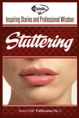 Stuttering: Inspiring Stories and Professional Wisdom by Joel Korte, Taro Alexander, Phil Schneider