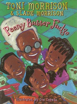 Peeny Butter Fudge by Toni Morrison, Slade Morrison