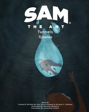Sam the Ant - Tunnels: Túneles by Sam Sierra-Feldman, Enrique C. Feldman