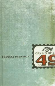 The Crying of Lot 49 by Thomas Pynchon