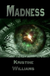 Madness by Kristine Williams