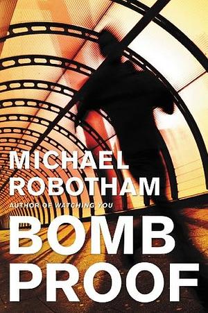 Bombproof by Michael Robotham