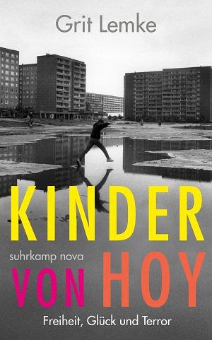 Kinder von Hoy: Freiheit, Glück und Terror by Grit Lemke