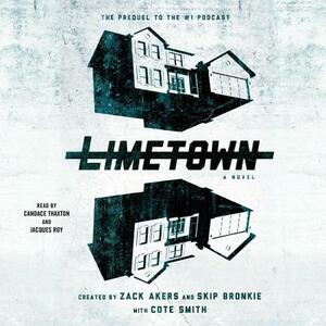 Limetown: The Prequel to the #1 Podcast by Cote Smith