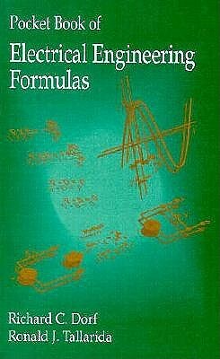 Pocket Book of Electrical Engineering Formulas by Richard C. Dorf, Ronald J. Tallarida