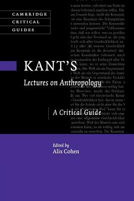 Kant's Lectures on Anthropology: A Critical Guide by 