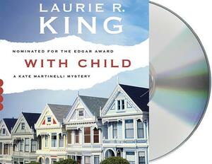 With Child by Laurie R. King