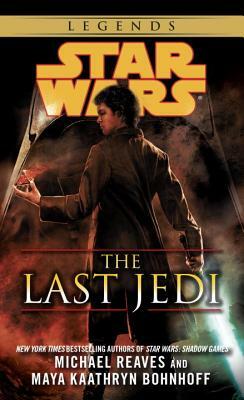 The Last Jedi by Maya Kaathryn Bohnhoff, Michael Reaves