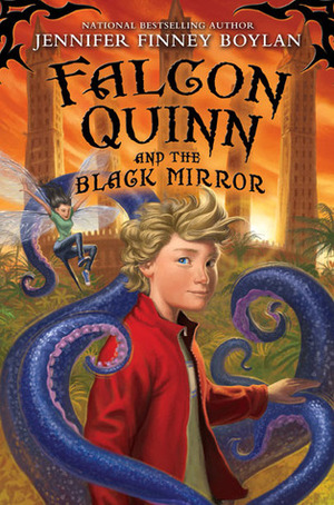 Falcon Quinn and the Black Mirror by Jennifer Finney Boylan, Brandon Dorman