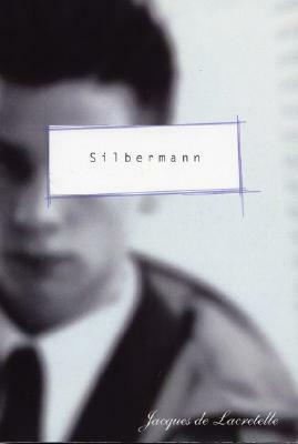 Silbermann by Helen Marx, Victor Brombert, Jacques de Lacretelle