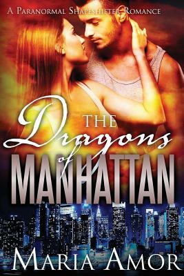 The Dragons Of Manhattan by Maria Amor