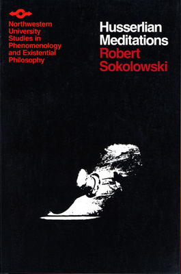 Husserlian Meditations: How Words Present Things by Robert Sokolowski