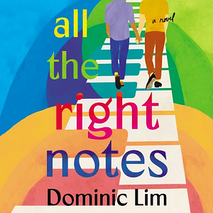 All the Right Notes by Dominic Lim
