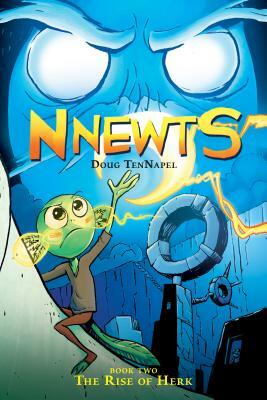 The Rise of Herk (Nnewts #2), Volume 2 by Doug TenNapel
