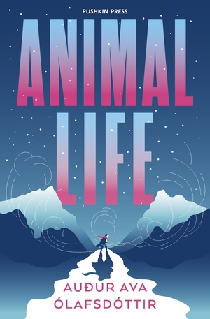 Animal Life by Auður Ava Ólafsdóttir