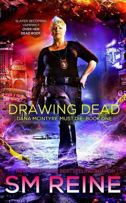 Drawing Dead: An Urban Fantasy Thriller by S.M. Reine