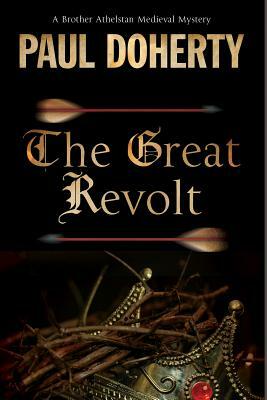 The Great Revolt: A Mystery Set in Medieval London by Paul Doherty