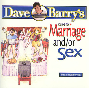 Dave Barry's Guide to Marriage and/or Sex by Dave Barry, Jerry O'Brien