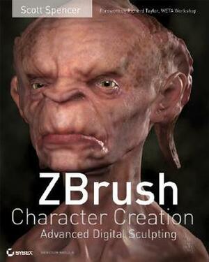 Digital Clay: Character Creation with ZBrush +DVD by Scott Spencer