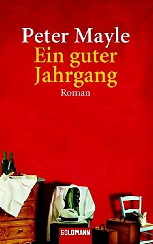 Ein guter Jahrgang by Peter Mayle