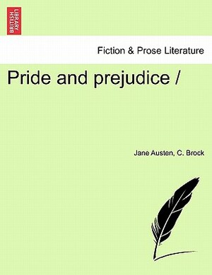 Pride and Prejudice by C. Brock, Jane Austen