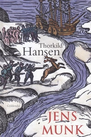 Jens Munk by Thorkild Hansen