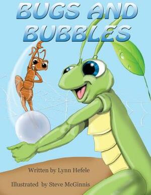 Bugs and Bubbles: Teacher's Edition by Steve McGinnis, Lynn Hefele