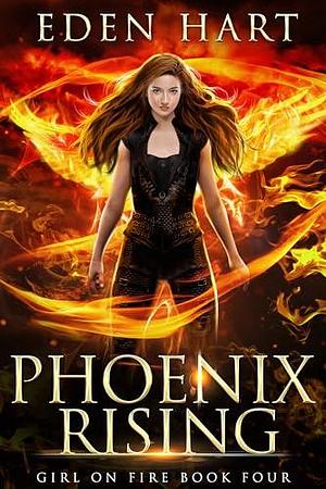Phoenix Rising by Eden Hart