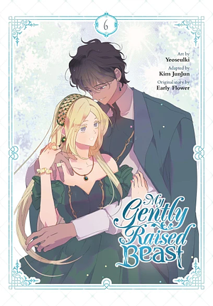 My Gently Raised Beast, Vol. 6 by Kim JunJun, Early Flower