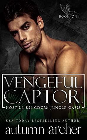 Vengeful Captor by Autumn Archer