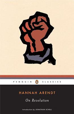 On Revolution by Hannah Arendt