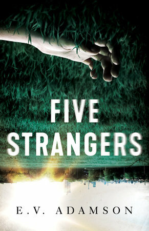 Five Strangers by E.V. Adamson