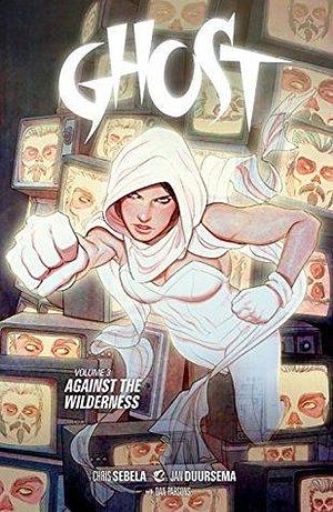 Ghost, Vol. 3: Against the Wilderness by Christopher Sebela, Jan Duursema
