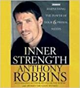 Inner Strength: Harnessing the Power of Your Six Primal Needs by Anthony Robbins