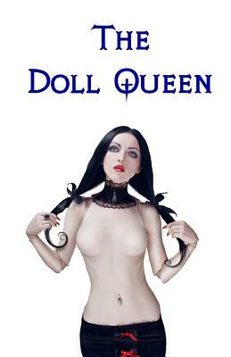 The Doll Queen by Lotus Rose