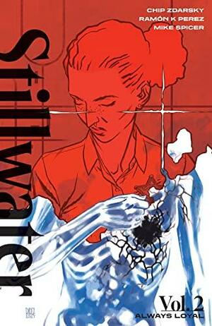 Stillwater, Vol. 2: Always Loyal by Chip Zdarsky, Ramón K. Pérez