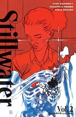 Stillwater, Vol. 2: Always Loyal by Ramon K. Perez, Chip Zdarsky