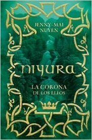 Niyura: La corona de los elfos by Jenny-Mai Nuyen