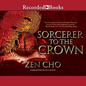 Sorcerer to the Crown by Zen Cho