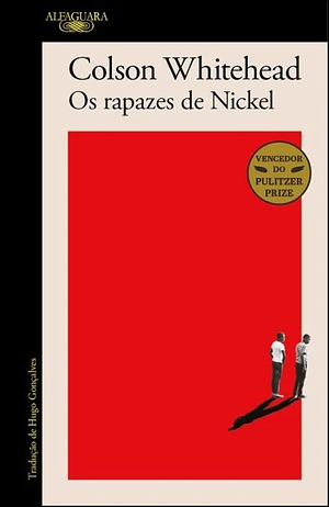 Os Rapazes de Nickel by Colson Whitehead