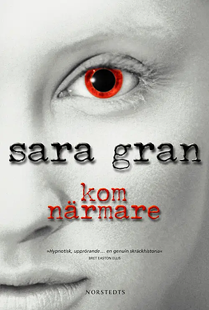 Kom närmare by Sara Gran