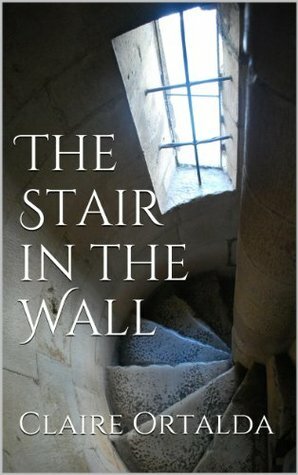 The Stair in the Wall - A 'Love You as You Are' Children's Book by Claire Ortalda