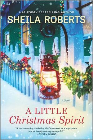 A Little Christmas Spirit: A Novel by Sheila Roberts