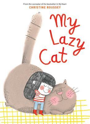 My Lazy Cat by Christine Roussey