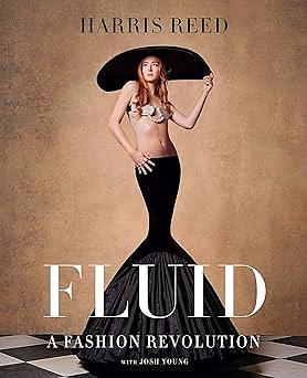Fluid: A Fashion Revolution by Harris Reed
