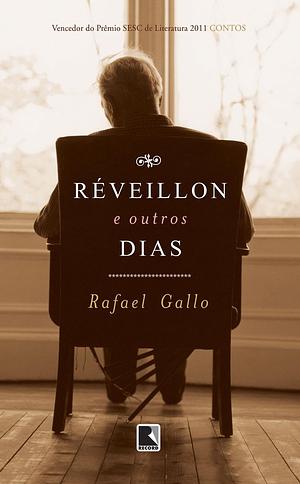 Réveillon e outros dias by Rafael Gallo