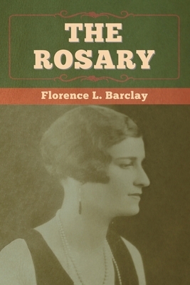 The Rosary by Florence L. Barclay