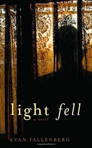 Light Fell by Evan Fallenberg